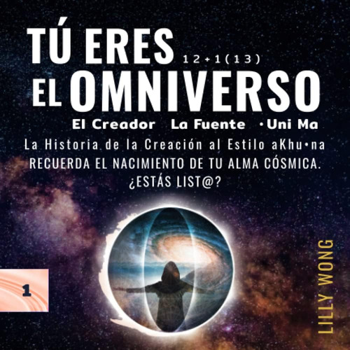 Libro: Tú Eres El Omniverso | La Historia De La Creación Al 