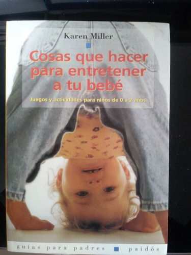Cosas Que Hacer Para Entretener A Tu Bebe Karen Miller 