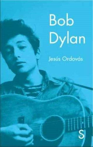 Bob Dylan, De Ordovas Jesus. Editorial Silex Ediciones, Tapa Blanda En Español