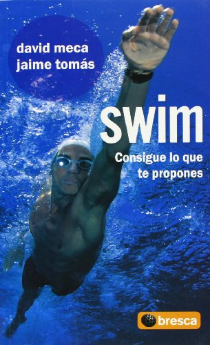 Libro Swim Consigue Lo Que Te Propones De David Meca Jaime T