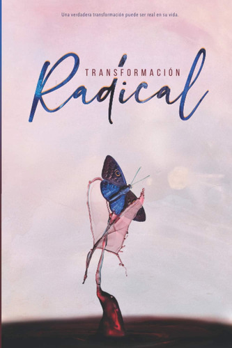 Libro: Transformación Radical (spanish Edition)