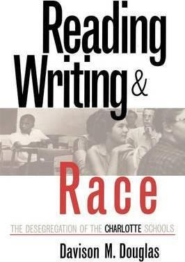 Libro Reading, Writing And Race : The Desegregation Of Th...