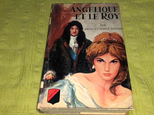 Angélique Et Le Roy - Anne Et Serge Colon 