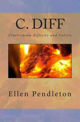 C. Diff, De Ellen Pendleton. Editorial Espbooks, Tapa Blanda En Inglés