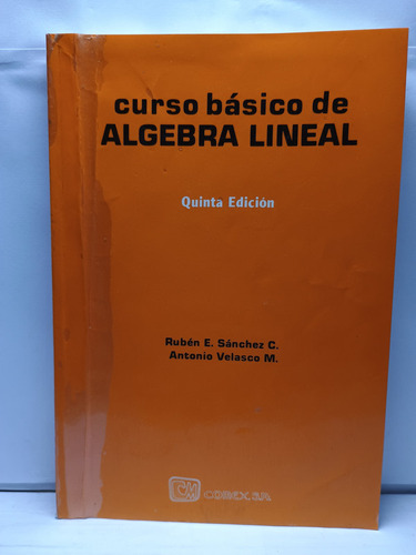 Curso Basico De Algebra Lineal 5ta Ed
