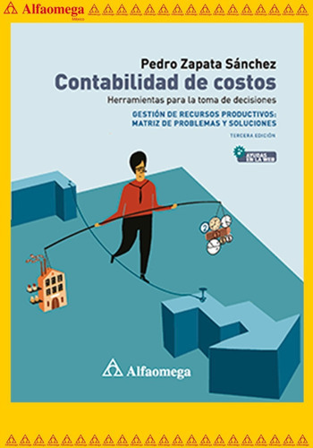 Contabilidad De Costos - 3ª Edición, De Zapata Sánchez, Pedro. Editorial Alfaomega Grupo Editor, Tapa Blanda, Edición 3 En Español, 2020