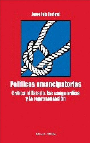 Políticas Emancipatorias. Jorge Luis Cerletti