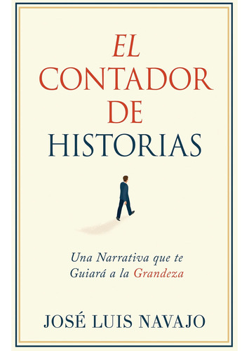 Libro: El Contador De Historias: Una Narrativa Que Te Guiará