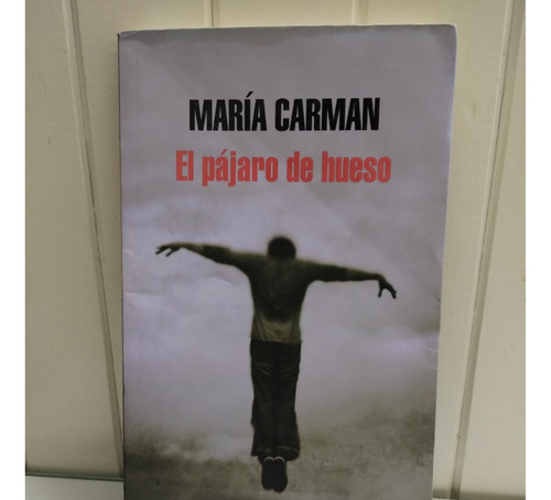 El Pájaro De Hueso    María Carman