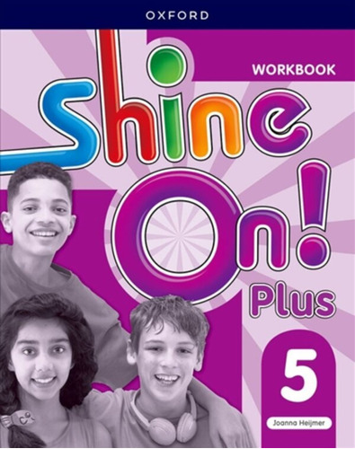 Shine On Plus 5 - Workbook, de No Aplica. Editorial Oxford University Press, tapa blanda en inglés internacional