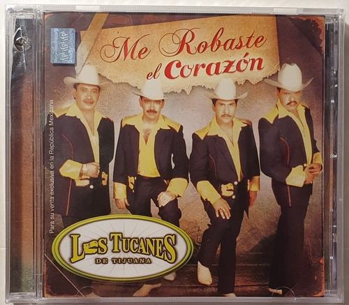 Cd Los Tucanes De Tijuana - Me Robaste El Corazón - Nuevo