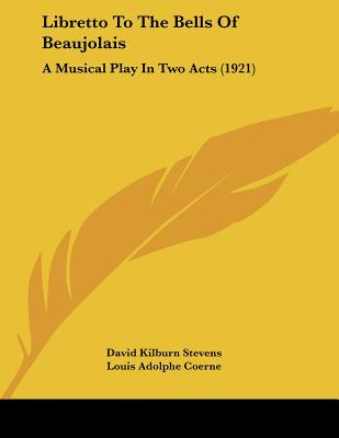 Libro Libretto To The Bells Of Beaujolais: A Musical Play...