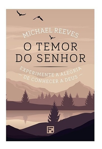 Livro O Temor Do Senhor - Alegria De Conhecer A Deus