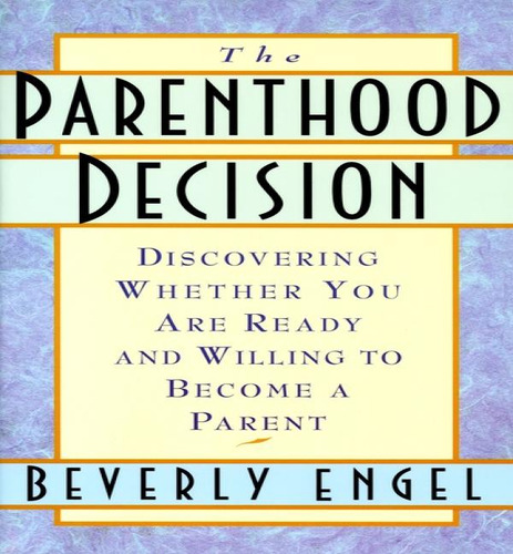The Parenthood Decision, De Beverly Engel. Editorial Random House Usa Inc, Tapa Blanda En Inglés, 1998