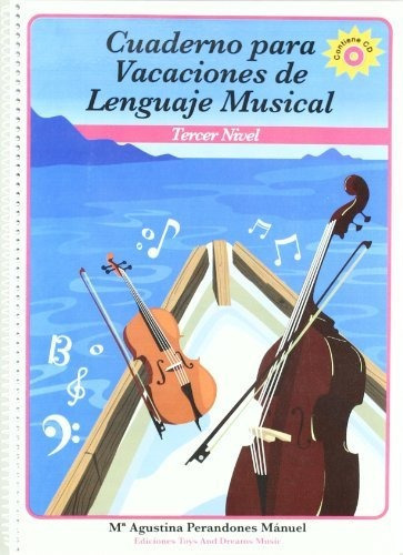 Cuaderno Para Vacaciones De Lenguaje Musical 3 Nive  Iuqyes