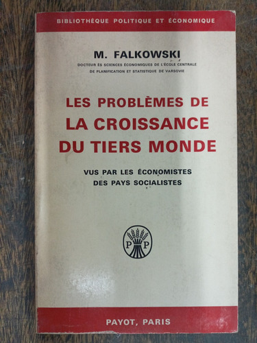 Les Problemes De La Croissance Du Tiers Monde * M. Falkowski