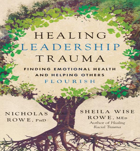 Healing Leadership Trauma, De Rowe Nicholas. Editorial Ivp En Inglés, 2024