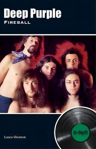 Deep Purple Fireball : In-depth, De Laura Shenton., Vol. 1. Editorial Wymer Publishing, Tapa Blanda En Inglés