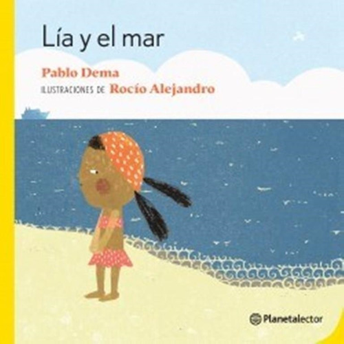 Libro Lia Y El Mar - Novedad - Pablo Dema