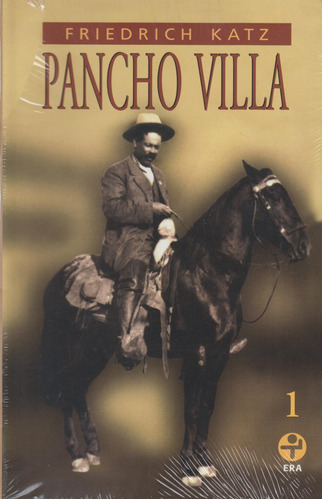 Pancho Villa (dos Tomos), De Katz, Friedrich. Editorial Era, Tapa Blanda En Español