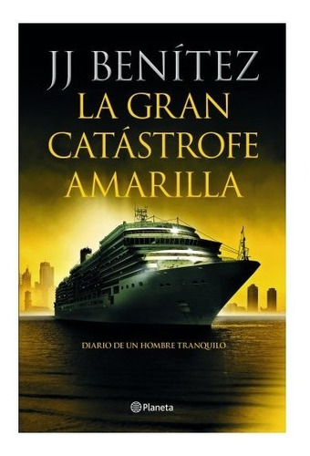 Libro La Gran Catástrofe Amarilla - J. J. Benítez