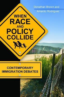 Libro When Race And Policy Collide : Contemporary Immigra...