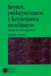 Astarita - Keynes Poskeynesianos Y Keynesianos Ed2 Ampliada