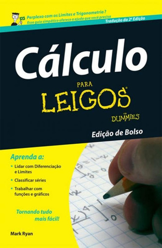 Cálculo Para Leigos, De Ryan, Mark. Editora Alta Books, Capa Mole, Edição 1ª Edição - 2014 Em Português
