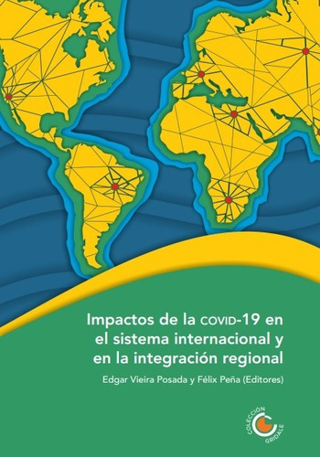 Impactos De La Covid19 En El Sistema Internacional Y En La Integración Regional, De Es, Vários. Editorial Ediciones Universidad Cooperativa De Colombia, Tapa Blanda En Español, 2021