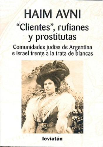 Libro - Clientes, Rufianes Y Prostitutas, De Haim Avni. Edi