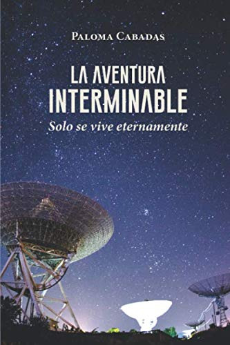 La Aventura Interminable: Solo Se Vive Eternamente