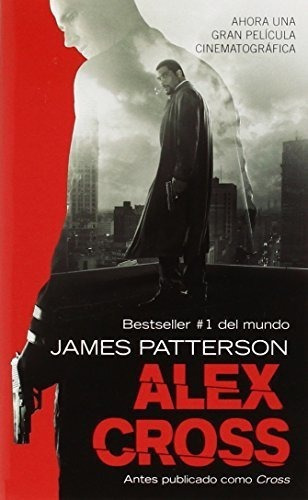Alex Cross (alex Cross, 12) - Patterson, James, De Patterson, Ja. Editorial Grand Central Publishing En Español