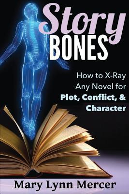 Libro Story Bones: How To X-ray Any Novel For Plot, Confl...