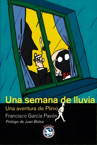 Una Semana De Lluvia : Una Aventura De Plinio, De Francisco García Pavón. Editorial Rey Lear, S.l. En Español