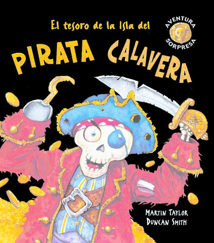 El Tesoro De La Isla Del Pirata Calavera - Martin Taylor