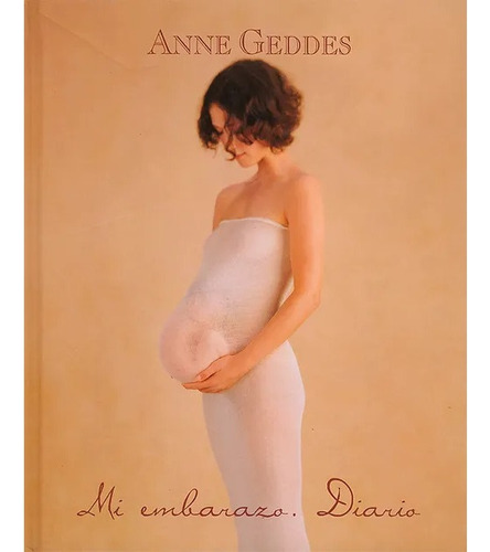 Mi Embarazo Diario Anne Geddes Libro Nuevo Pasta Dura