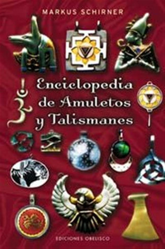 Enciclopedia Amuletos Y Talismanes - Schirner, Markus