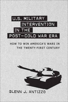 Libro U.s. Military Intervention In The Post-cold War Era...