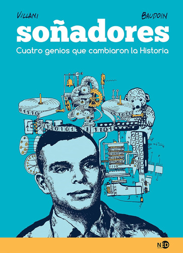 Libro: Soñadores: Cuatro Genios Que Cambiaron El Mundo (span