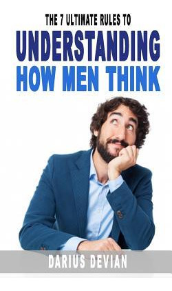 Libro The 7 Ultimate Rules To Understanding How Men Think...