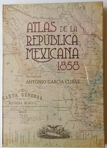 Atlas De La República Mexicana 1858, De Antonio García Cubas. Editorial Porrúa, Tapa Dura En Español