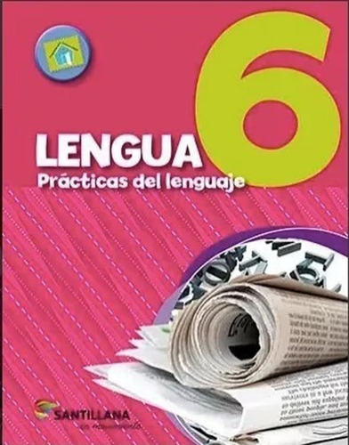 Lengua 6 Prácticas Del Lenguaje En Movimiento Santillana 