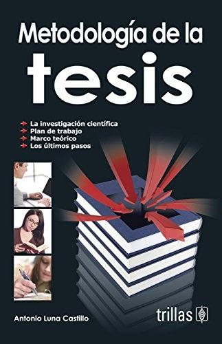 Metodologia De La Tesis - Luna Castillo, Antonio