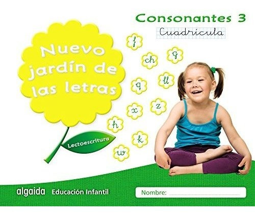 Nuevo Jardín De Las Letras. Consonantes 3. Cuadrícula (educa