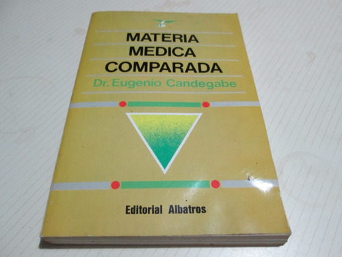 Materia Medica Comparada Dr Eugenio Candegabe Avellaneda