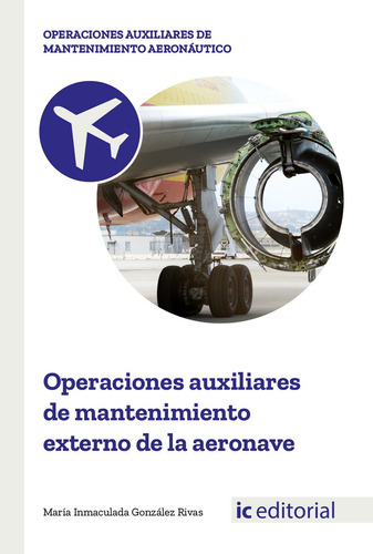 Operaciones Auxiliares De Mantenimiento Externo De La Aer...