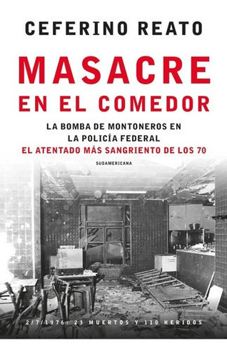 Libro Masacre En El Comedor - Ceferino Reato