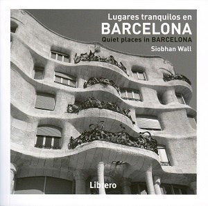 Libro Lugares Tranquilos En Barcelona De Wall Siobhan