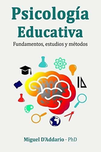 Psicologia Educativa Fundamentos, Estudios Y Metodo