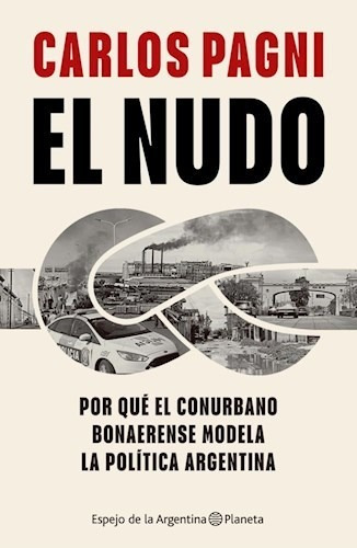 El Nudo - Pagni Carlos (libro) - Nuevo